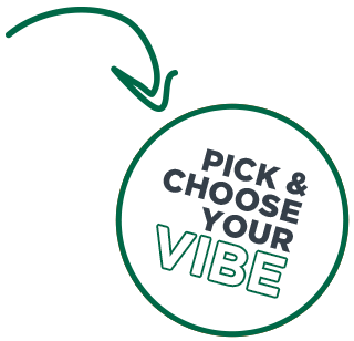 Pick & Choose Your Vibe